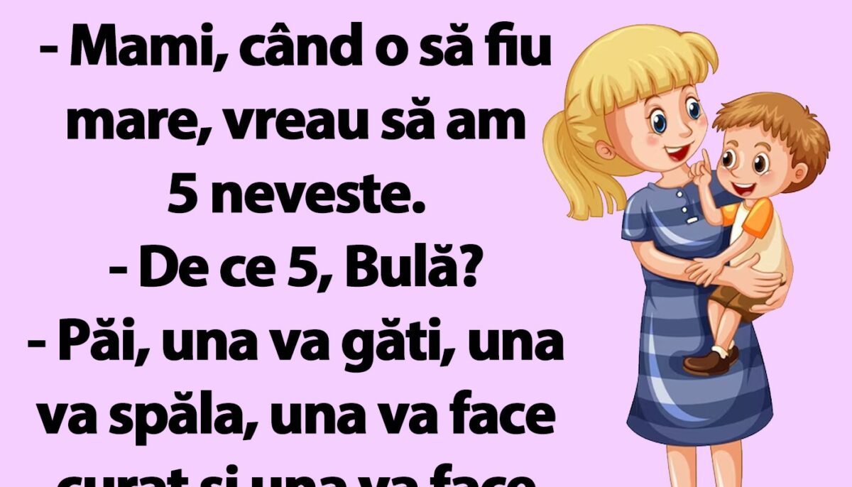 BANC | Bulă vrea să aibă 5 neveste