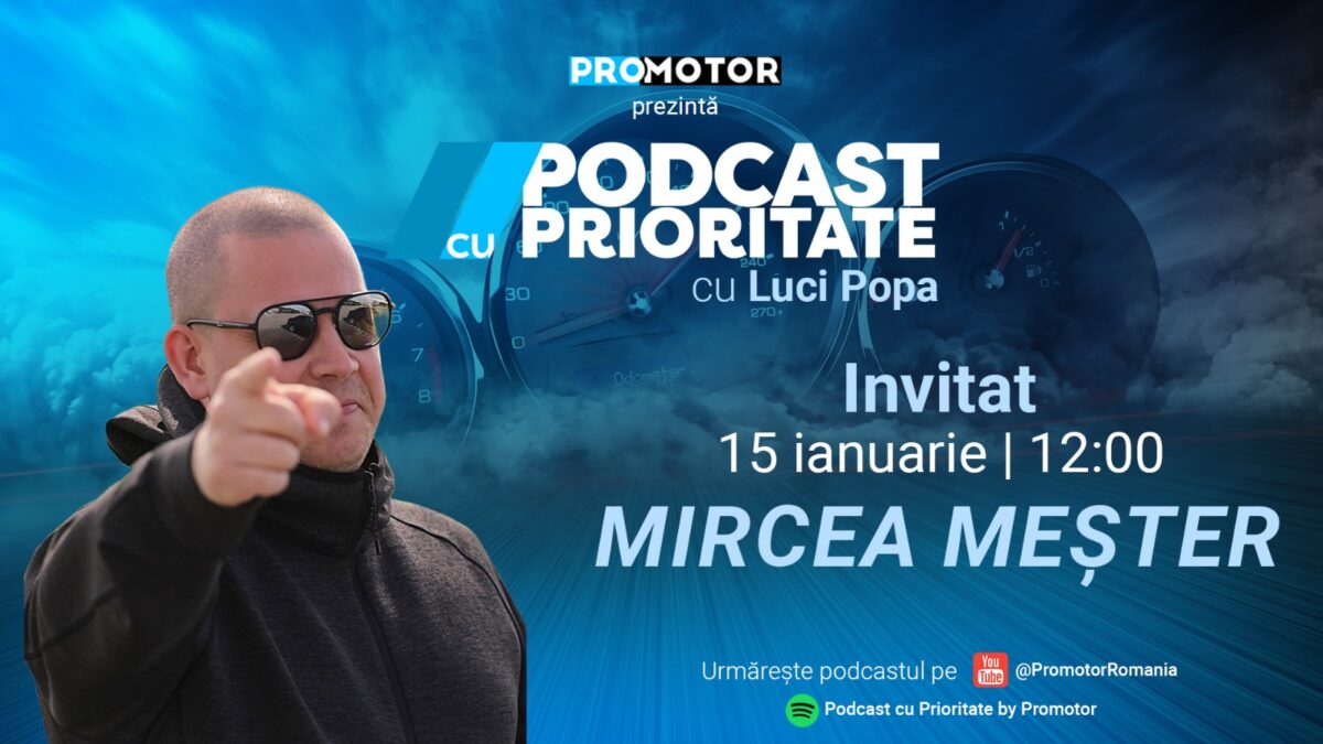 „Podcast cu Prioritate” #30 apare luni, 15 ianuarie, ora 12:00. Invitat Mircea Meșter