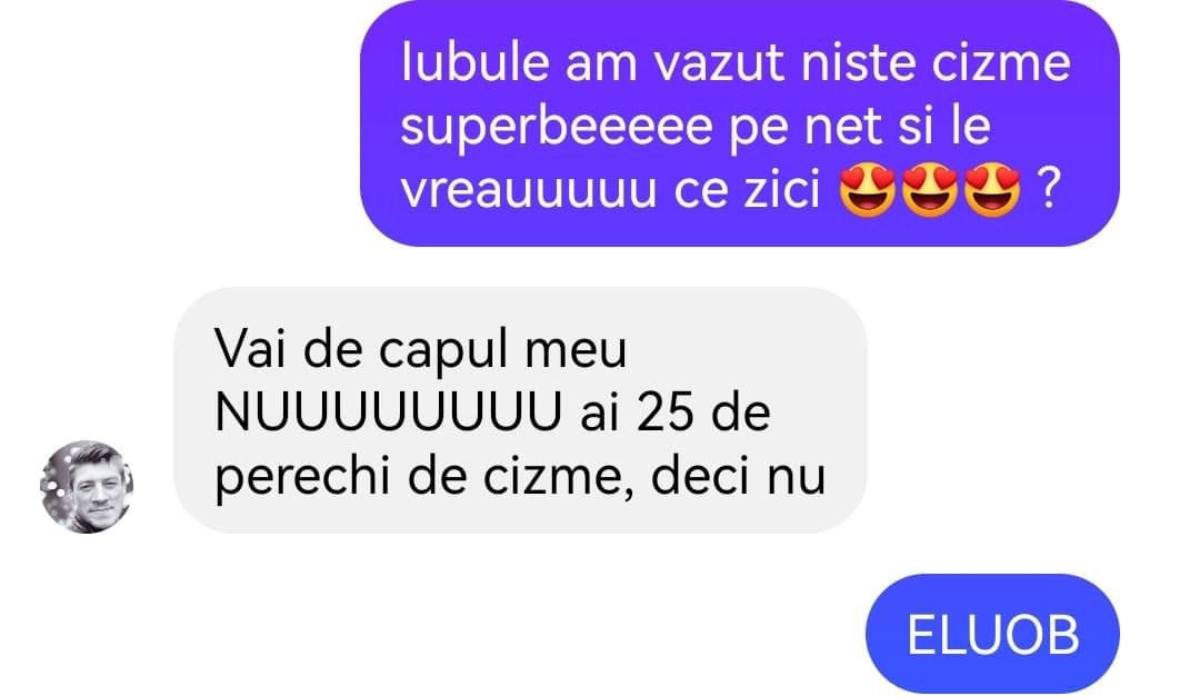 BANC | „Iubitule, am văzut niște cizme superbe pe net”