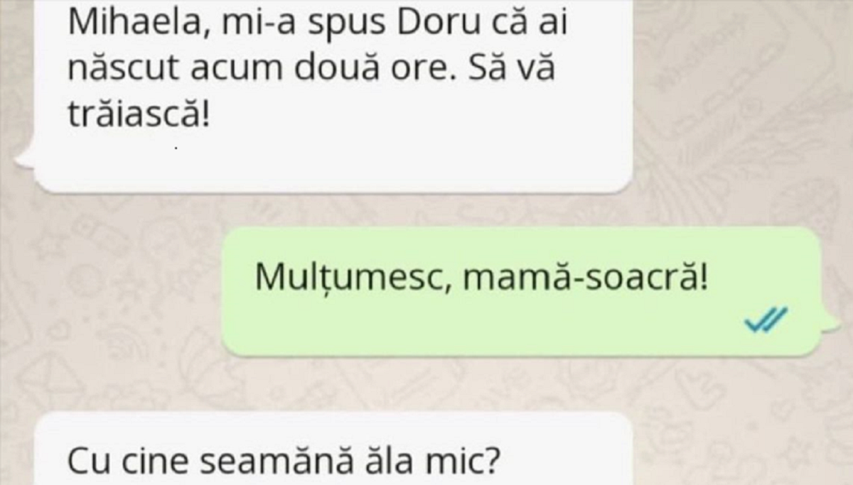 BANCUL ZILEI | ”Mihaela, mi-a spus Doru că ai născut acum 2 ore. Cu cine seamănă?”