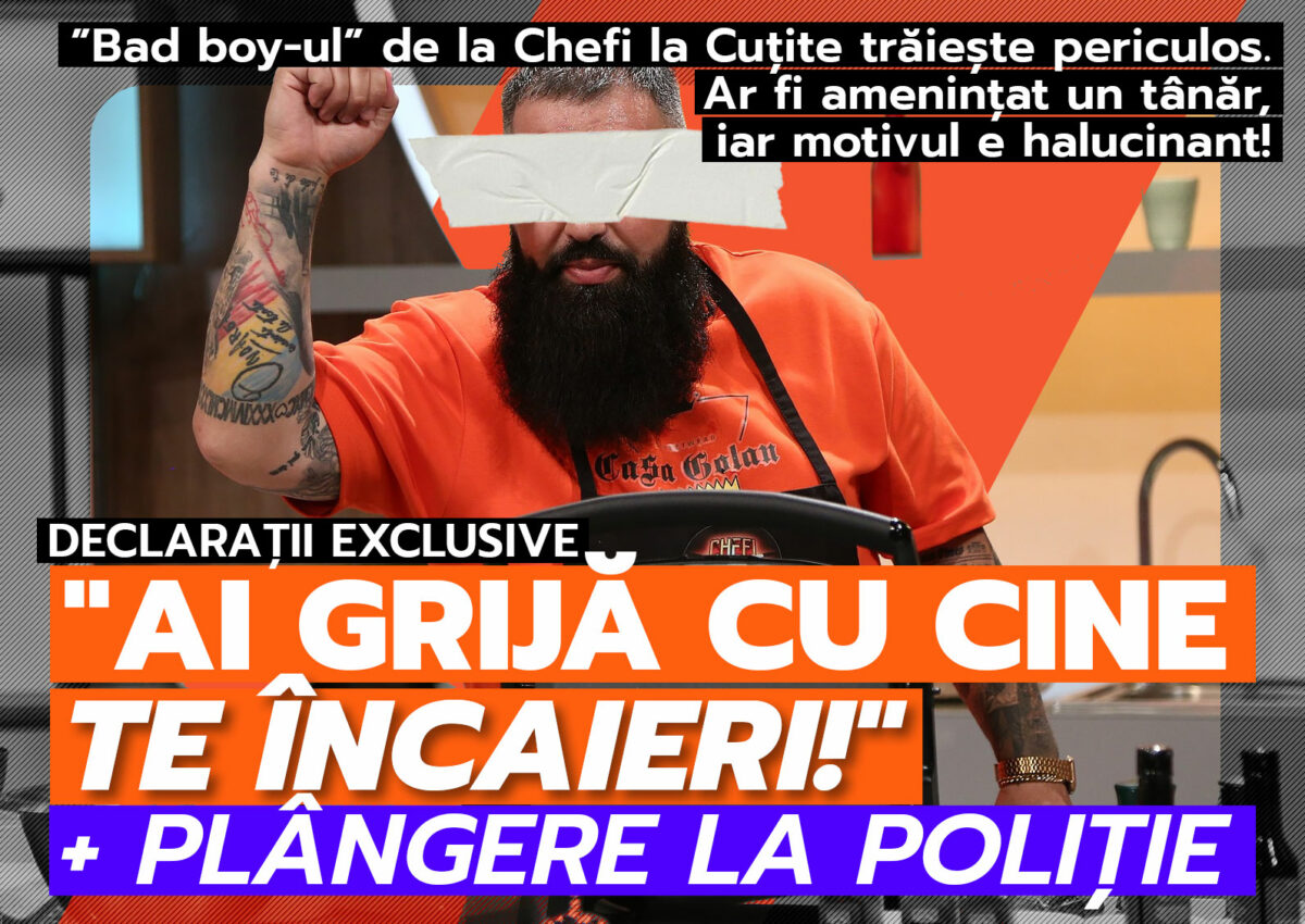 ”Bad boy-ul” de la Chefi la Cuțite trăiește periculos. Ar fi amenințat un tânăr, iar motivul e halucinant!  „Ai grijă cu cine te încaieri!” + Plângere la Poliție