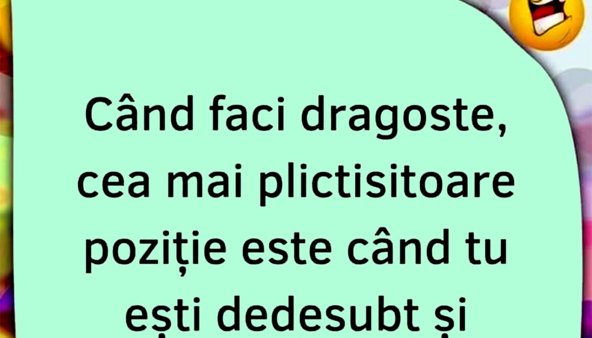 Bancul sfârșitului de săptămână | Care e cea mai plictisitoare poziție