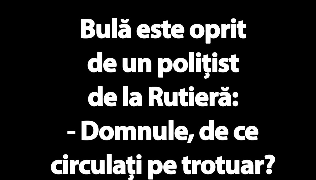 BANC | Bulă e oprit de un polițist de la Rutieră: „De ce circulați pe trotuar?”