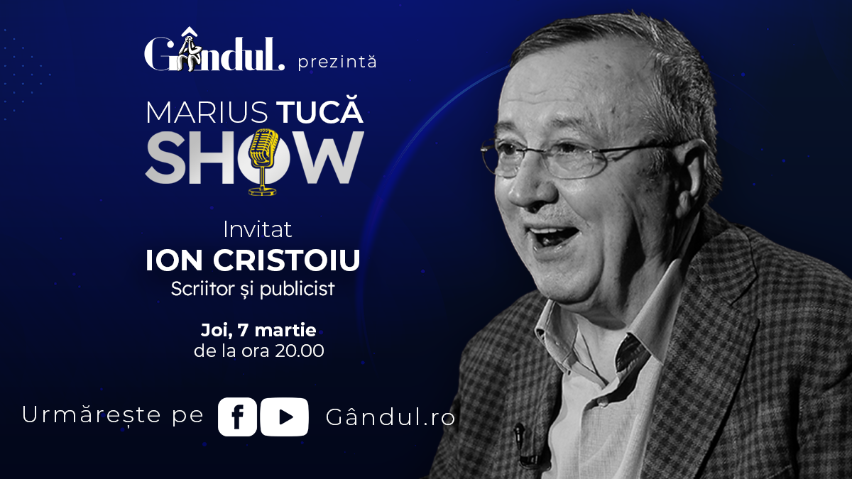 Marius Tucă Show începe joi, 7 martie, de la ora 20.00, live pe gândul.ro. Invitat: Ion Cristoiu