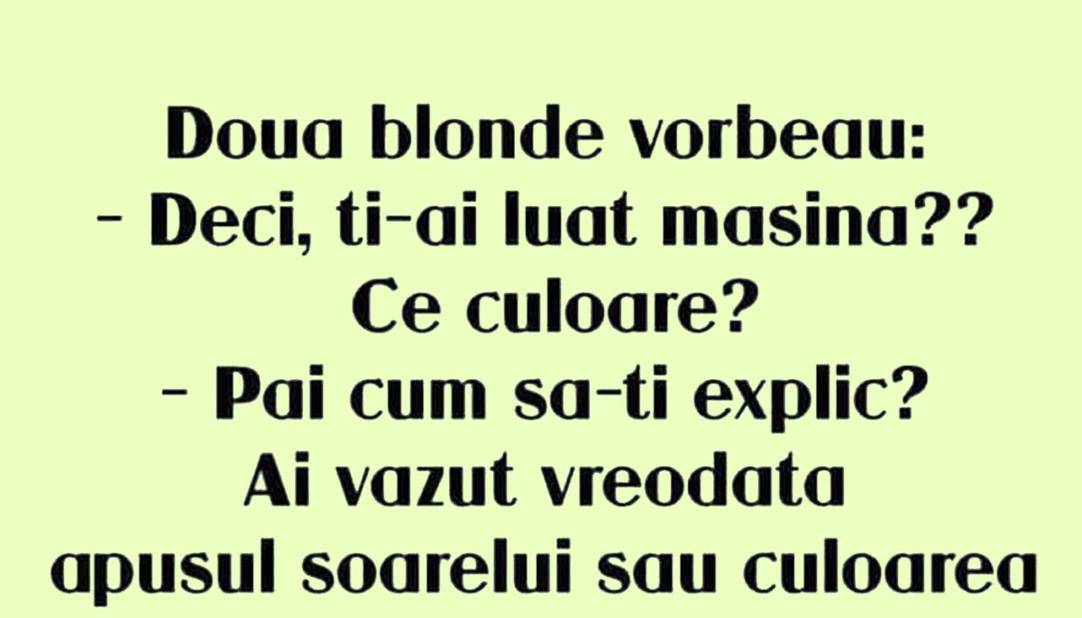 BANC | Blondele și mașina cea nouă