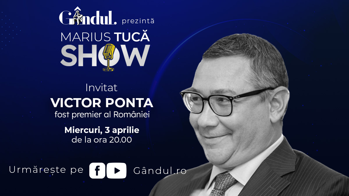 Marius Tucă Show începe miercuri, 03 aprilie, de la ora 20.00, live pe gândul.ro. Invitat: Victor Ponta