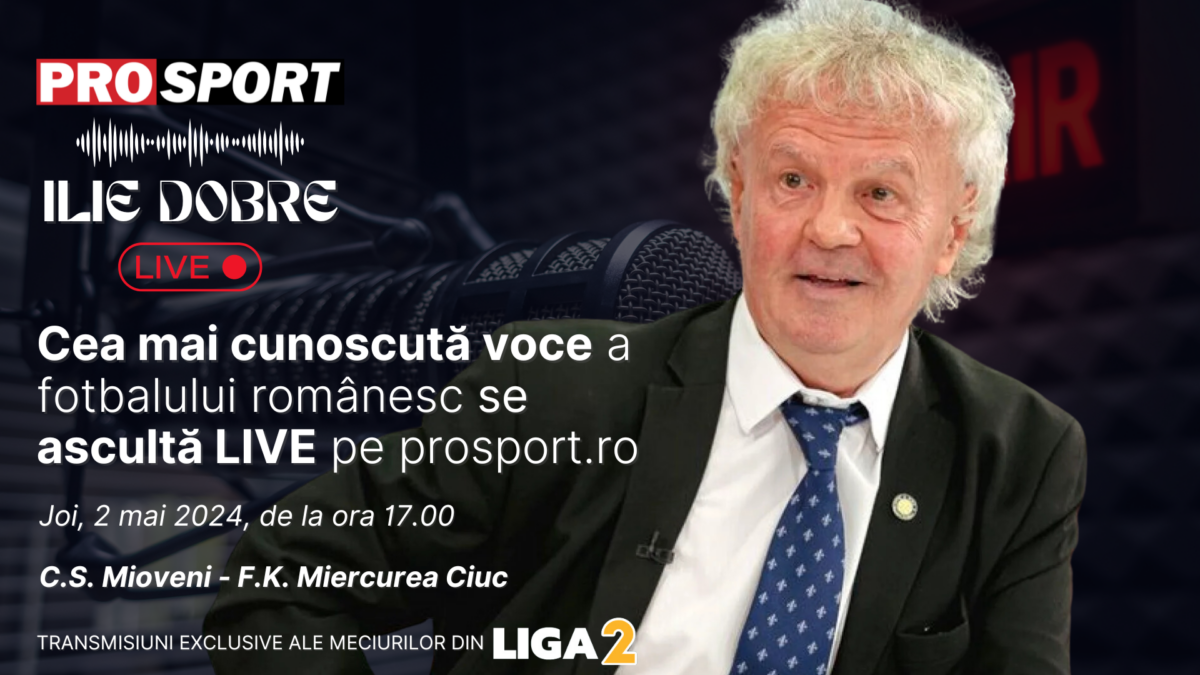 Ilie Dobre comentează LIVE pe ProSport.ro meciul C.S. Mioveni – F.K. Miercurea Ciuc, joi, 2 mai 2024, de la ora 17.00