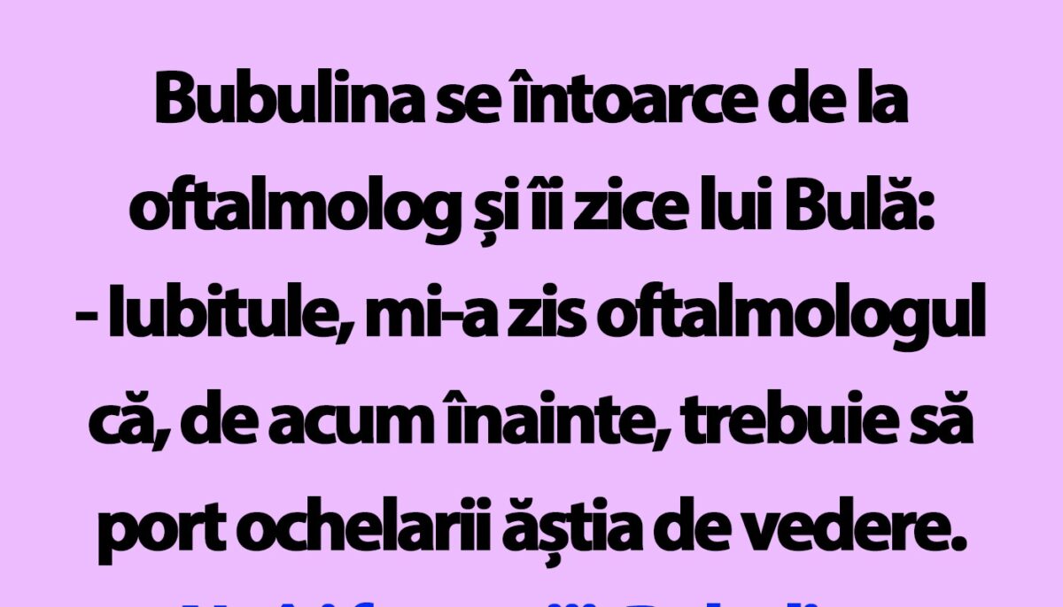 BANC | Bulă, Bubulina și ochelarii de vedere