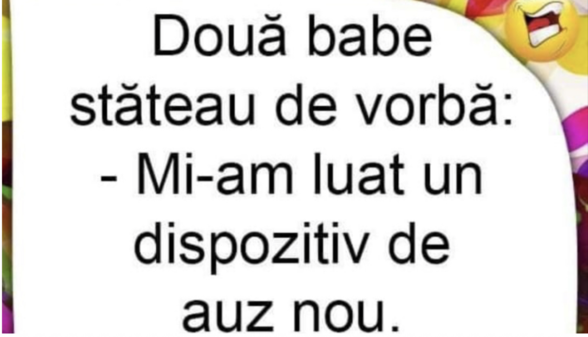 Bancul de marţi | „Două babe stăteau de vorbă: Mi-am luat un…”