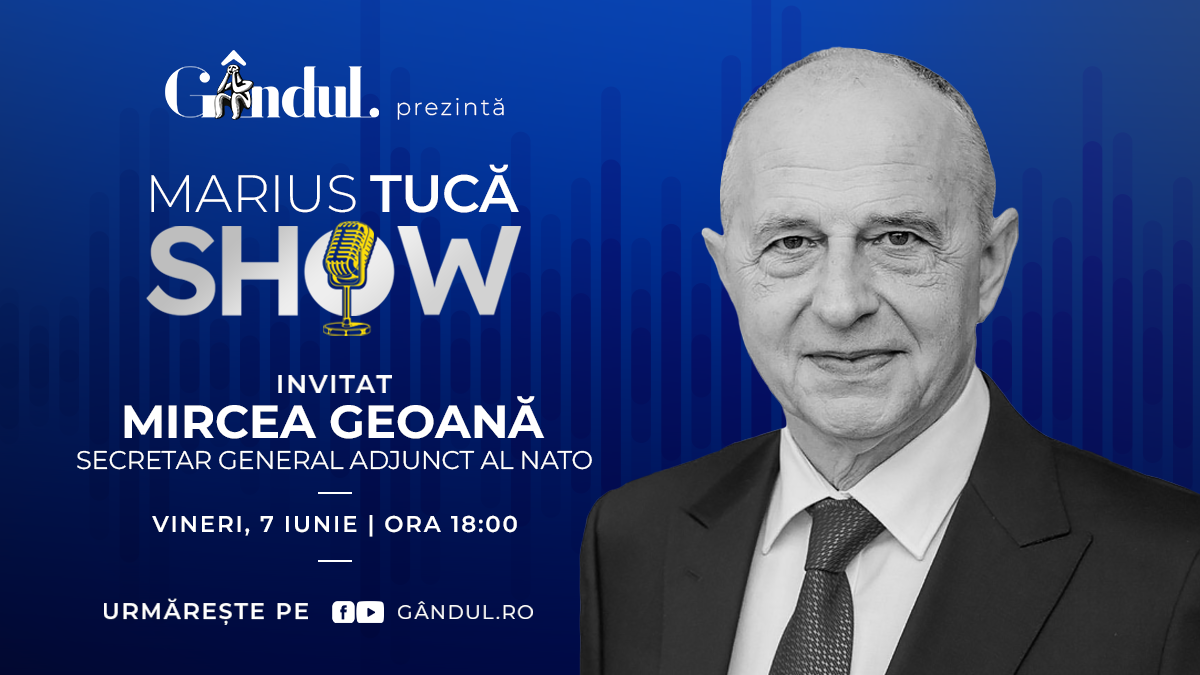 Marius Tucă Show începe vineri, 7 iunie, de la ora 18.00, live pe gândul.ro. Invitat: Mircea Geoană