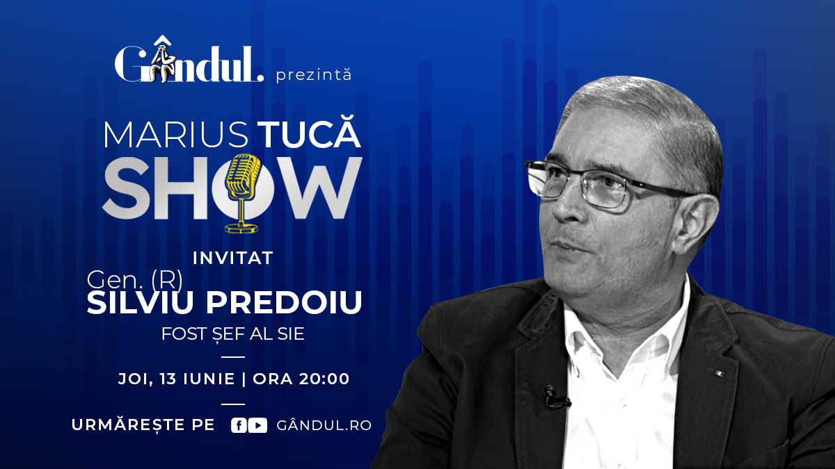 Marius Tucă Show începe joi, 13 iunie, de la ora 20.00, live pe gândul.ro. Invitat: Gen. (R) Silviu Predoiu