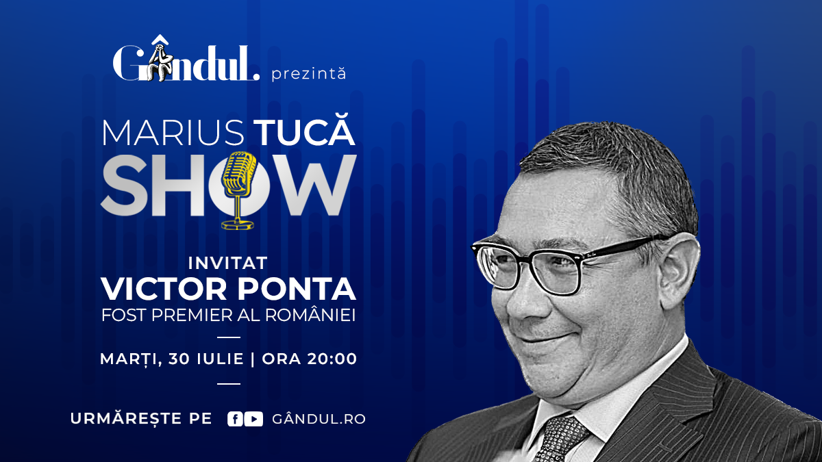 Marius Tucă Show începe marți, 30 iulie, de la ora 20.00, live pe gândul.ro. Invitat: Victor Ponta