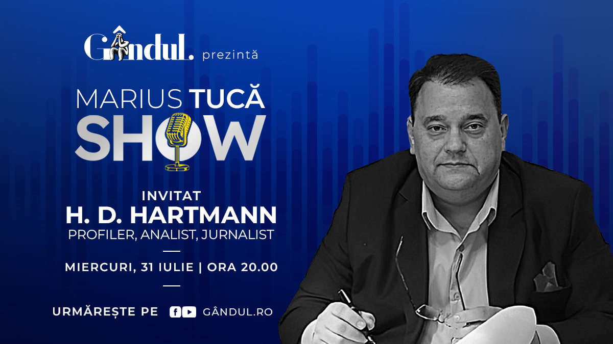Marius Tucă Show începe miercuri, 31 iulie, de la ora 20.00, live pe gândul.ro. Invitat: H. D. Hartmann