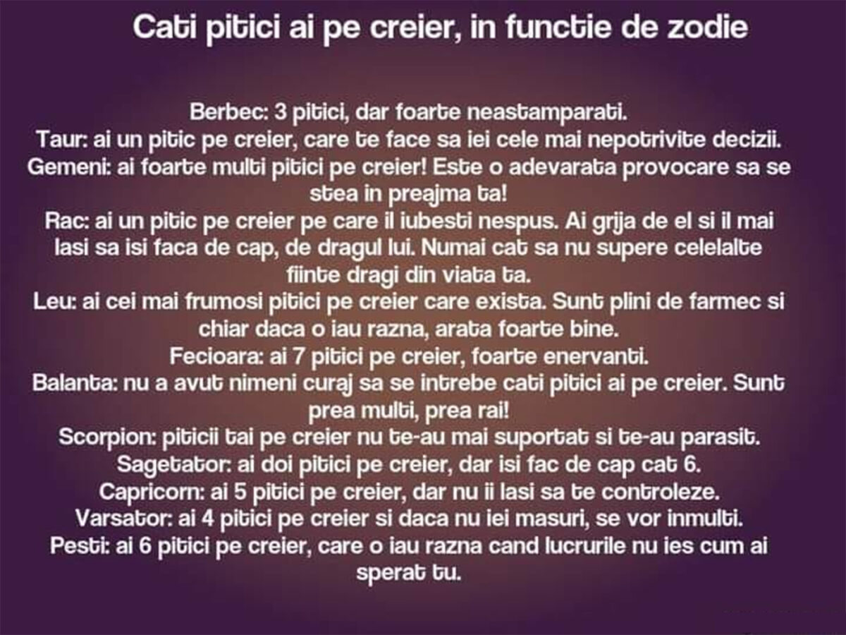 BANC | Câți pitici ai pe creier, în funcție de zodie