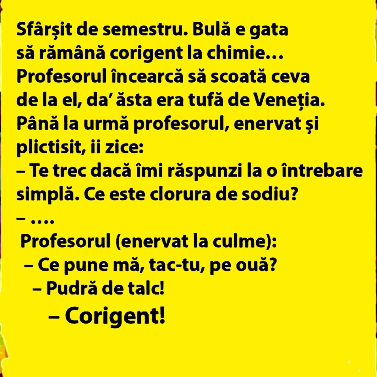 BANC Sfârșit de semestru. Bulă e gata să rămână corigent la chimie