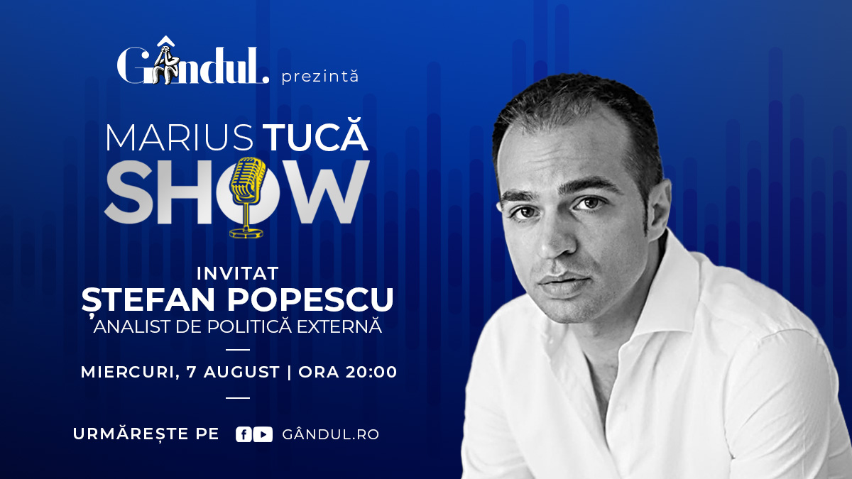 Marius Tucă Show începe miercuri, 7 august, de la ora 20.00, live pe gândul.ro. Invitat: Ștefan Popescu