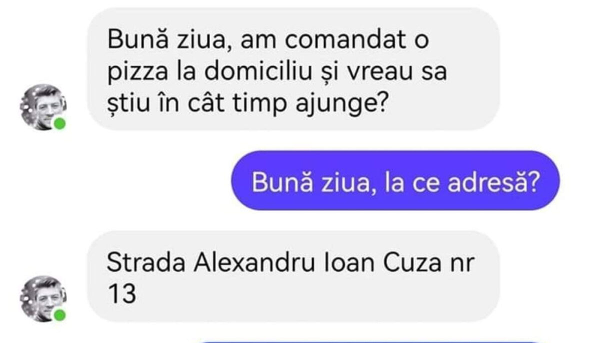 BANC | „Am comandat o pizza la domiciliu și vreau să știu în cât timp ajunge”