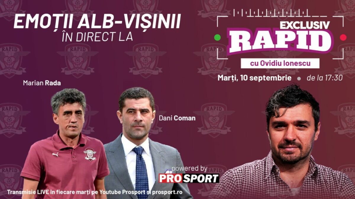 „EXCLUSIV RAPID” cu Marian Rada și Dani Coman începe la ora 17:30 pe canalul de YouTube – ProSport!