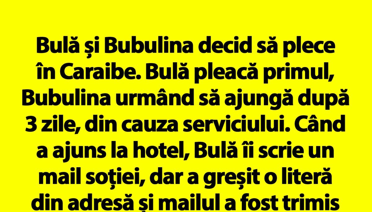 BANC | Bulă și Bubulina decid să plece în Caraibe