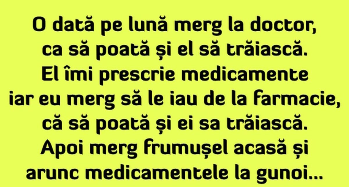 Bancul începutului de săptămână | Pacientul, doctorul și medicamentele