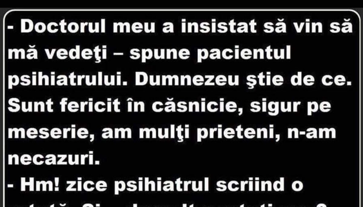 BANCUL ZILEI | Psihiatrul și pacientul fericit