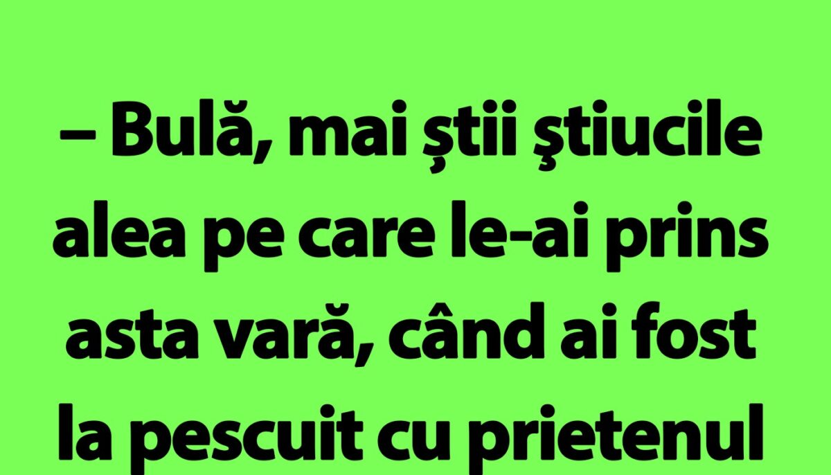 BANC | Bulă și știucile