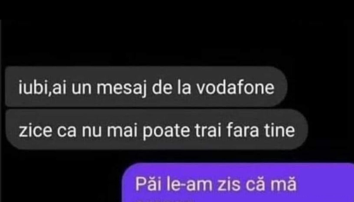 BANCUL ZILEI | „Iubi, ai un mesaj de la Vodafone”