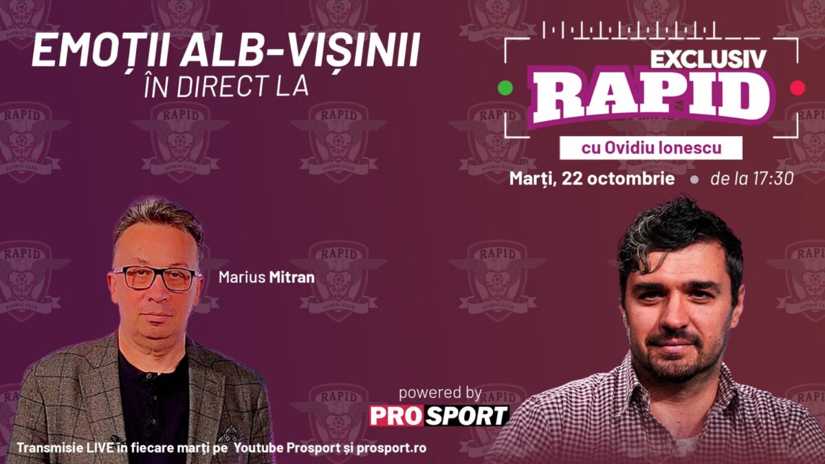 Aseară, în Giulești, astăzi, la „EXCLUSIV RAPID”, alături de Marius Mitran, de la ora 17:30, LIVE, pe canalul de YouTube – ProSport!