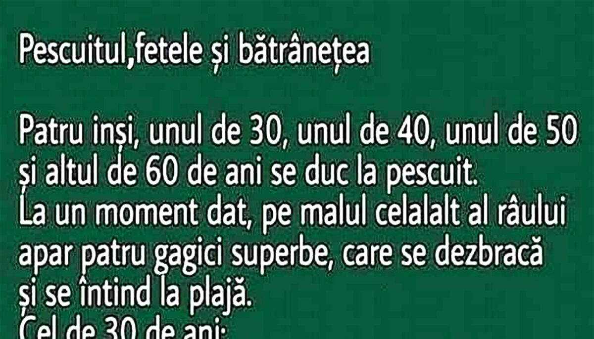 BANCUL ZILEI | Bărbatul de 30, de 50, de 50 și de 60 de ani