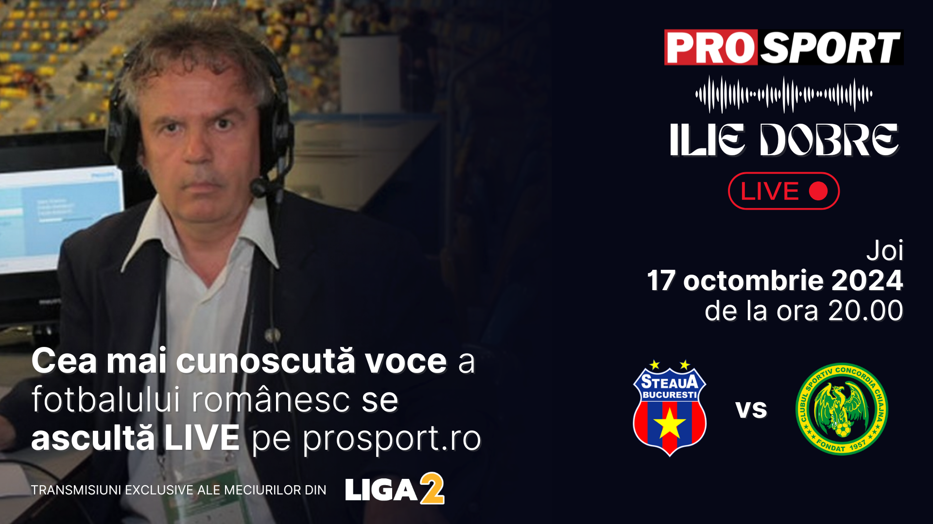 Ilie Dobre comentează LIVE pe ProSport.ro meciul Steaua