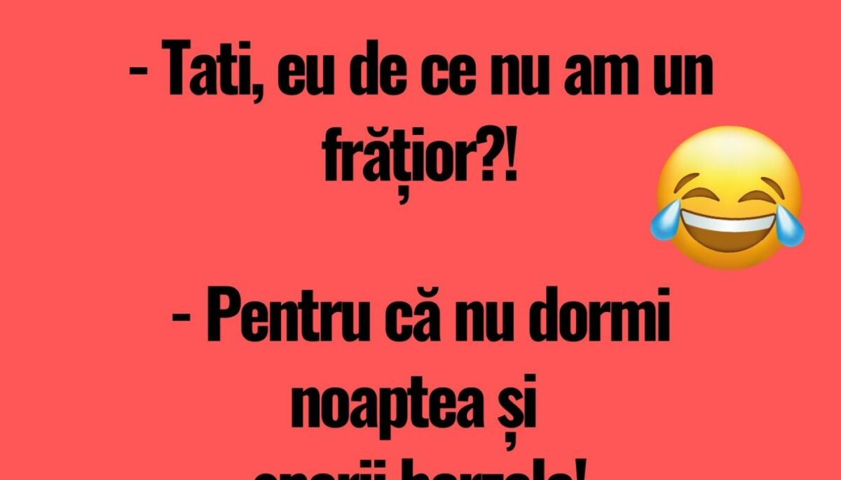 BANC | „Tati, eu de ce nu am un frățior?”