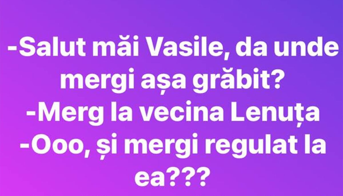 Bancul de weekend | „Vasile, unde mergi așa grăbit?”