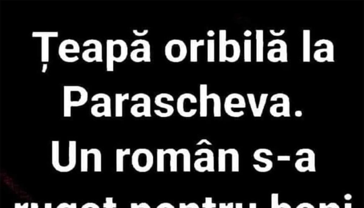 BANCUL ZILEI | Țeapă la Parascheva