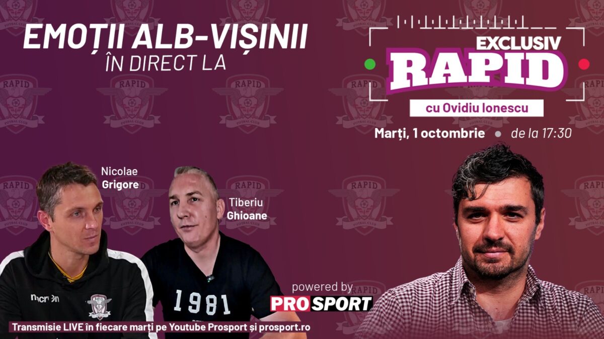 „EXCLUSIV RAPID” cu Nicolae Grigore și Tiberiu Ghioane începe la ora 17:30 pe canalul de YouTube – ProSport