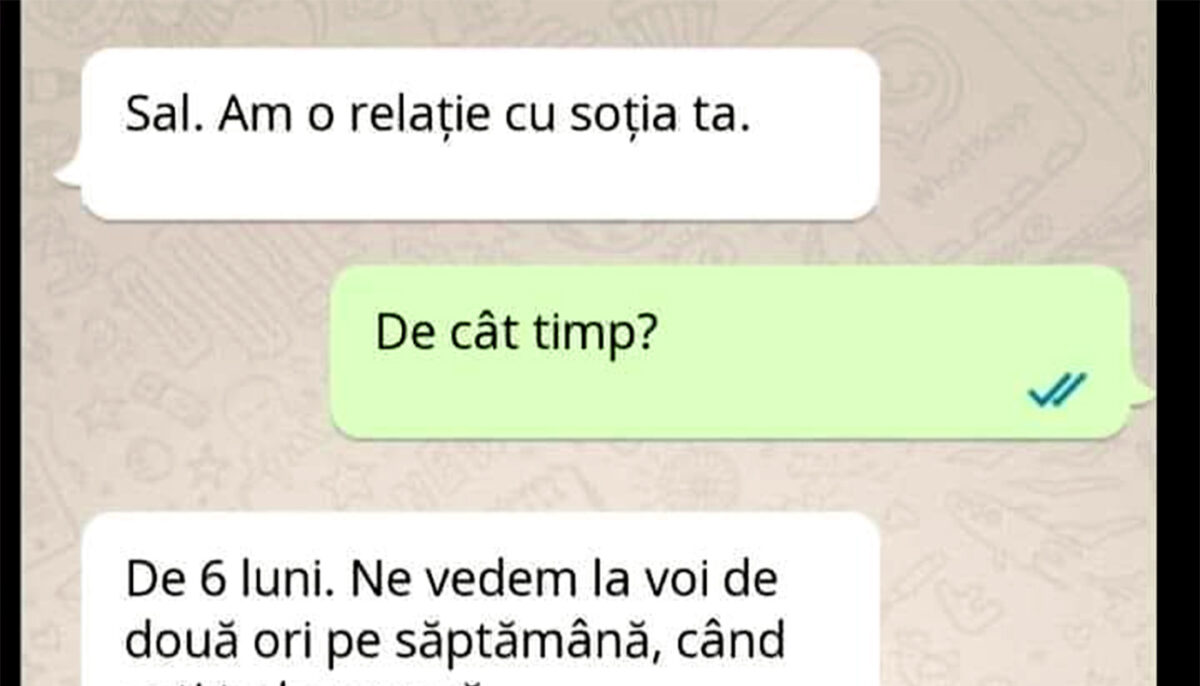 BANCUL ZILEI | „Sal. Am o relație cu soția ta”