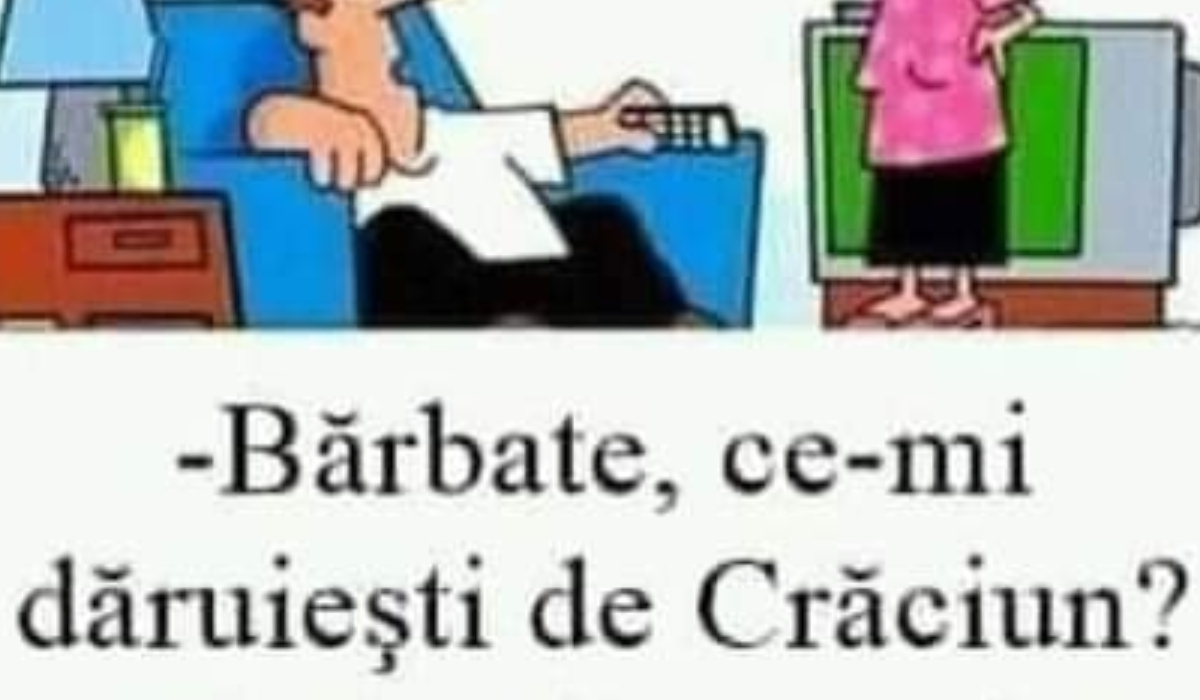 BANC | ”Bărbate, ce-mi dăruiești de Crăciun?”