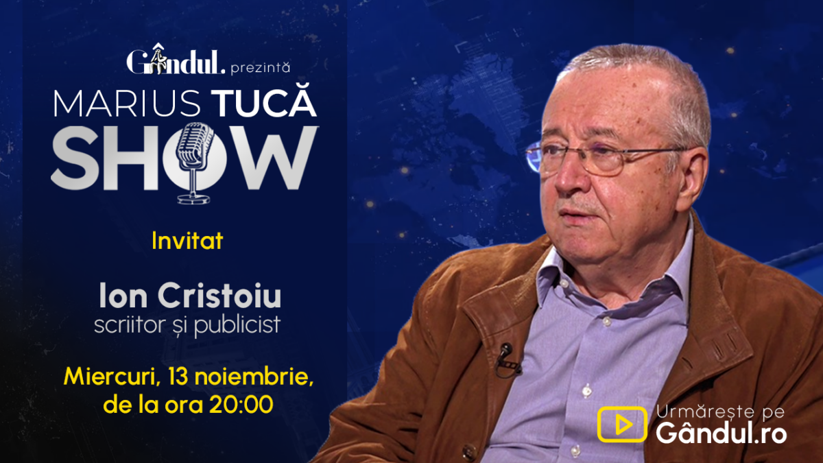 Marius Tucă Show începe miercuri, 13 noiembrie, de la ora 20.00, live pe Gândul. Invitat: Ion Cristoiu