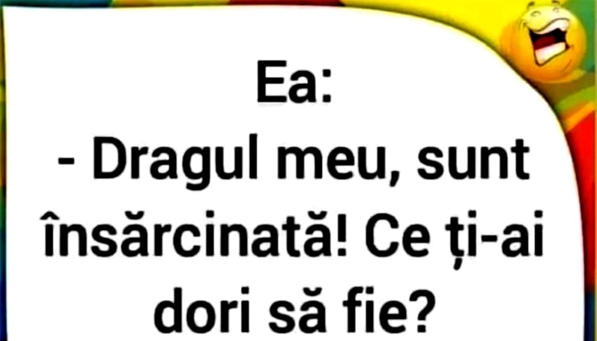 Bancul sfârșitului de săptămână | „Ce ți-ai dori să fie?”