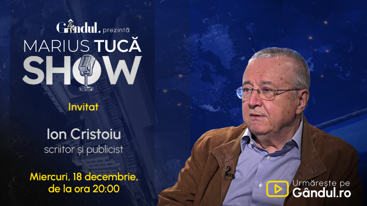 Marius Tucă Show începe miercuri, 18 decembrie, de la ora 20.00, live pe gândul.ro. Invitat: Ion Cristoiu