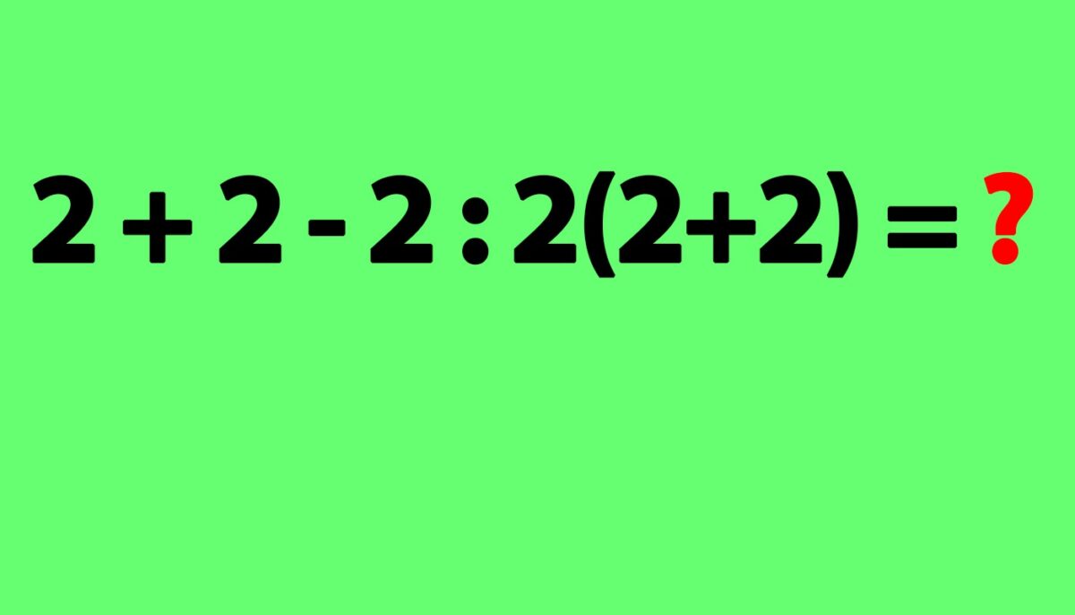 Test IQ pentru matematicieni | Cât face 2 + 2 – 2 : 2(2+2) = ?